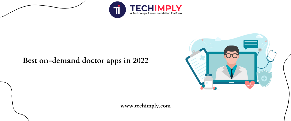 Best on-demand doctor apps in 2022
